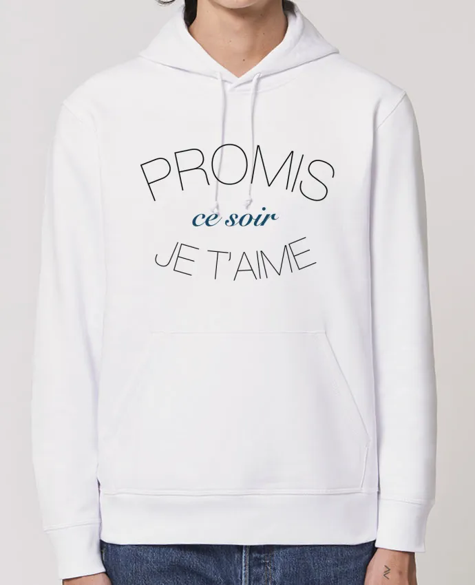 Hoodie Ce soir, Je t'aime Par Promis